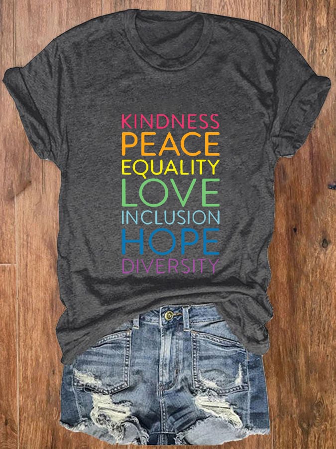 Women's Kindness Peace Equality Love Inclusion Hope Diversity Print T-shirt