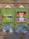 V-Neck Retro Hate Has No Home Here This Is How I Roll Print T-Shirt