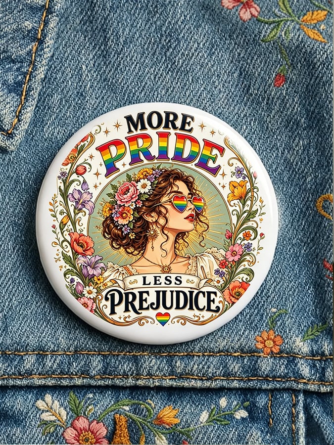 More Pride Less Prejudice Print Brooch