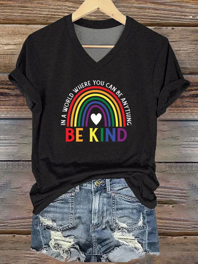 Women's Pride Month In A World Where You Can Be Anything, Be Kind V-neck Printed T-Shirt top