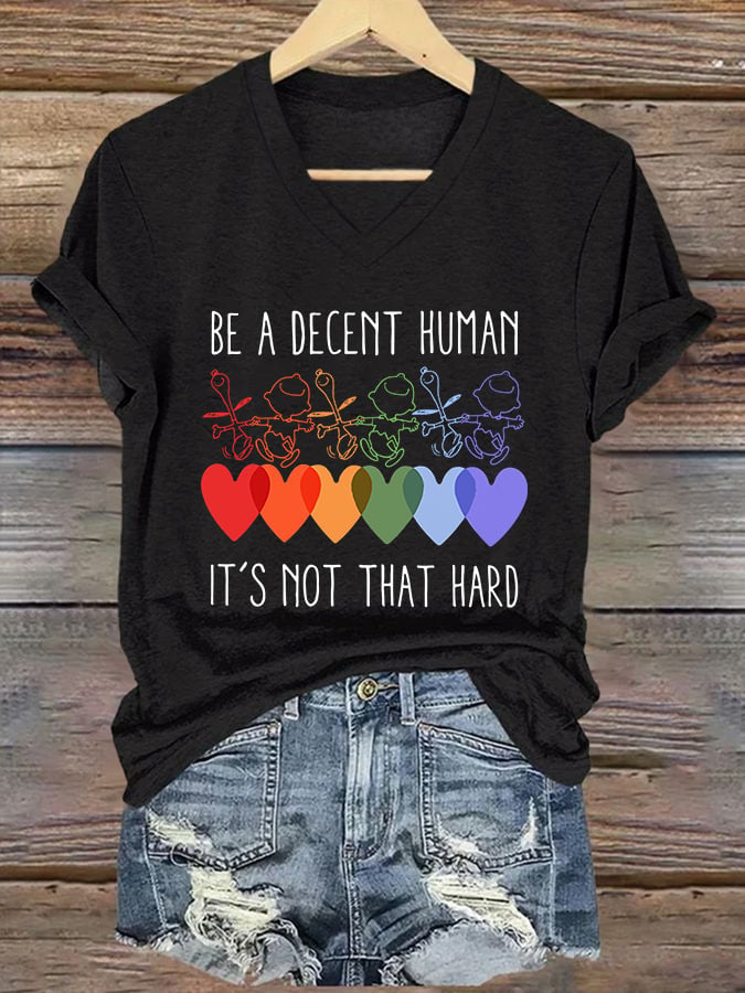 V-Neck Retro Pride Rainbow Love Heart Be A Decent Human It's Not That Hard Print T-Shirt