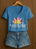 V-Neck Retro Women Be A Decent Human It's Not That Hard Print T-Shirt