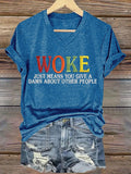 V-Neck Retro Woke Just Means You Give A Damn About Other People Print T-Shirt