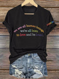 V-Neck Retro We Are All Human Beings We’re All Born To Love And Be Loved Print T-Shirt